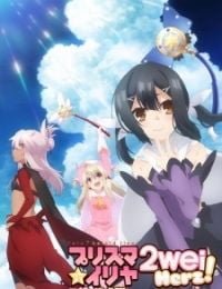 Fate/Kaleid Liner Prisma Illya 2Wei Herz!